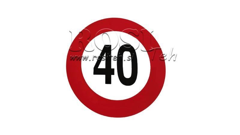 HASTIGHEDSGRÆNSE KLISTERMÆRKE 40km/h